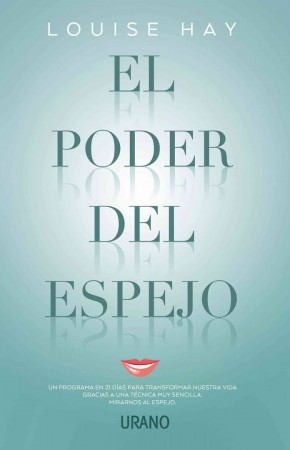 Louise Hay - El poder del espejo